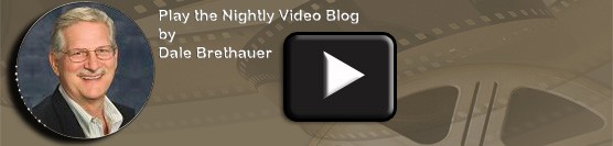 Dale Brethauer's Nightly Video Blog